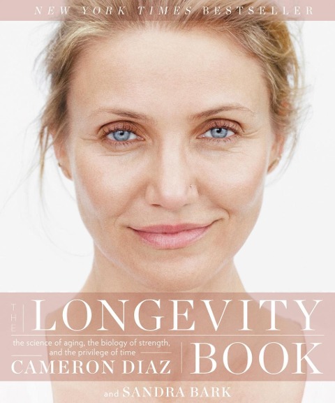 The Longevity Book - Cameron Diaz, Sandra Bark