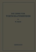 Cover-Bild zum Titel 'Die Lehre Vom Wirtschaftsbetrieb (Allgemeine Betriebswirtschaftslehre)' von 'W. Prion'