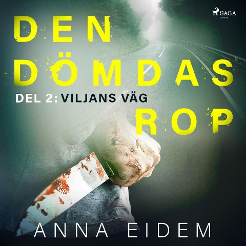 Den dömdas rop: Del 2 - Viljans väg - Anna Eidem
