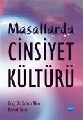 Cover-Bild zum Titel 'Masallarda Cinsiyet Kültürü' von 'Erhan Akin, Kevser Tasci'