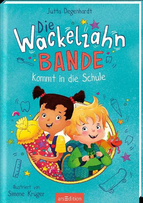 Die Wackelzahn-Bande kommt in die Schule (Die Wackelzahn-Bande 1) - Jutta Degenhardt
