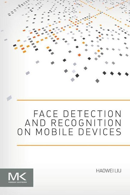 Face Detection and Recognition on Mobile Devices - Haowei Liu