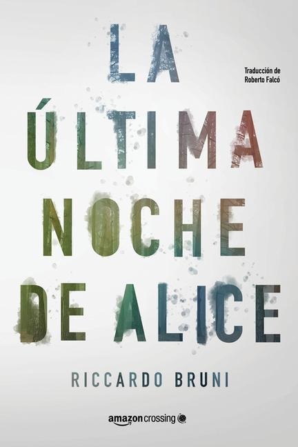 La Última Noche de Alice - Riccardo Bruni