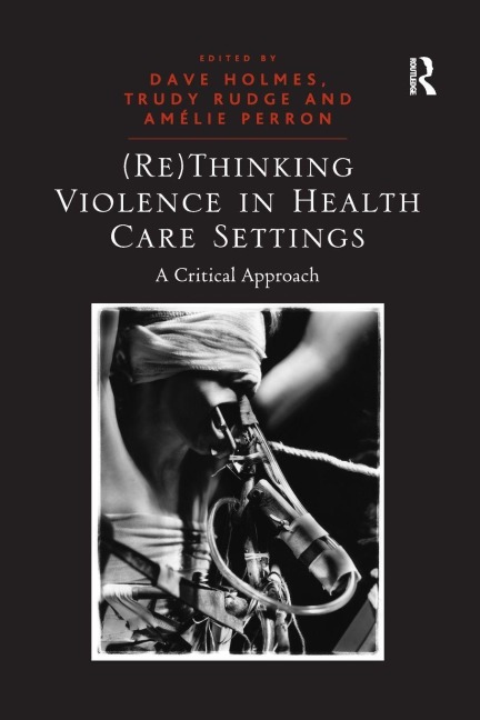 (Re)Thinking Violence in Health Care Settings - Trudy Rudge