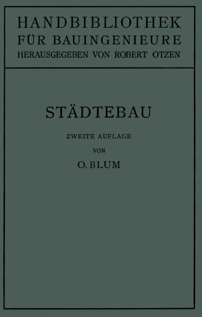 Städtebau - Otto Blum, G. Schimpff, W. Schmidt