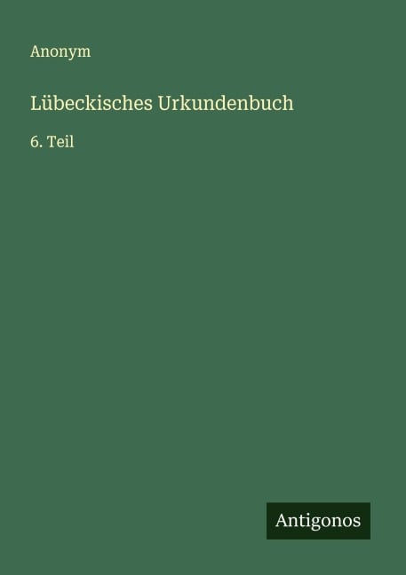 Lübeckisches Urkundenbuch - Anonym