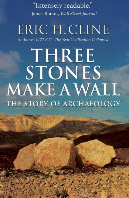 Three Stones Make a Wall - Eric H. Cline