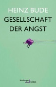 Cover-Bild zum Titel 'Gesellschaft der Angst' von 'Heinz Bude'