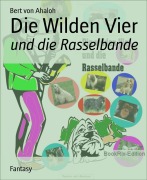 Cover-Bild zum Titel 'Die Wilden Vier' von 'Bert von Ahaloh'