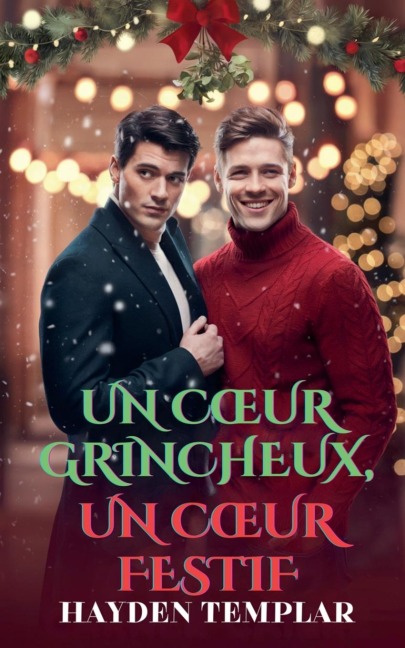 Un C¿ur Grincheux, Un C¿ur Festif - Hayden Templar