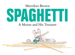 Cover-Bild zum Titel 'Spaghetti' von 'Merrilees Brown'