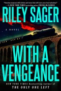 Cover-Bild zum Titel 'With a Vengeance' von 'Riley Sager'
