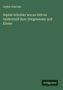 Cover-Bild zum Titel 'Sophie Schröder wie sie lebt im Gedächtniß ihrer Zeitgenossen und Kinder' von 'Sophie Schröder'