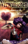 Cover-Bild zum Titel 'Verwunschen - Nacht der Magie: Fantasyroman' von 'Serena S. Murray'