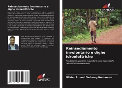 Cover-Bild zum Titel 'Reinsediamento involontario e dighe idroelettriche' von 'Olivier Arnaud Sadoung Noubossié'