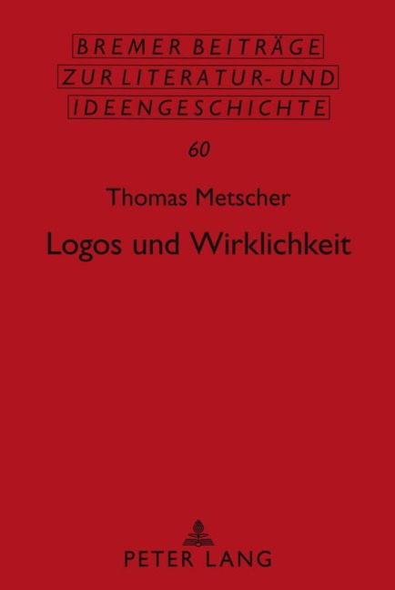 Logos und Wirklichkeit - Thomas Metscher