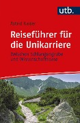 Reiseführer für die Unikarriere - Astrid Kaiser