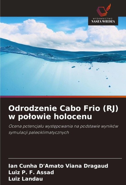 Odrodzenie Cabo Frio (RJ) w po¿owie holocenu - Ian Cunha D'Amato Viana Dragaud, Luiz P. F. Assad, Luiz Landau