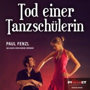 Cover-Bild zum Titel 'TOD EINER TANZSCHÜLERIN' von 'Paul Fenzl'