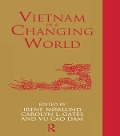 Cover-Bild zum Titel 'Vietnam in a Changing World' von 'Carolyn Gates, Irene Noerlund, Vu Cao Dam Vu'