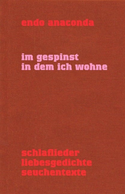 Im Gespinst in dem ich wohne - Endo Anaconda