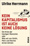 Cover-Bild zum Titel 'Kein Kapitalismus ist auch keine Lösung' von 'Ulrike Herrmann'