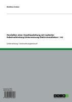 Herstellen einer Anschlussleitung mit isolierter Kabelverbindung (Unterweisung Elektroinstallateur / -in) - Matthias Greiser