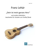 Cover-Bild zum Titel 'Franz Lehár: "Dein ist mein ganzes Herz" und andere Melodien' von 'Franz Lehár'