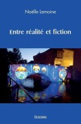 Cover-Bild zum Titel 'Entre réalité et fiction' von 'Noëlle Lemoine'