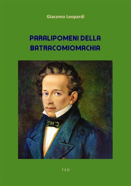 Paralipomeni della Batracomiomachia - Giacomo Leopardi