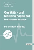 Cover-Bild zum Titel 'Qualitäts- und Risikomanagement im Gesundheitswesen' von 'Gerald Sendlhofer, Harald Eder, Gernot Brunner'