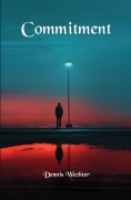 Cover-Bild zum Titel 'Commitment' von 'Dennis Wechter'