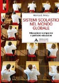Cover-Bild zum Titel 'Sistemi scolastici nel mondo globale. Educazione comparata e politiche educative' von 'Monica E. Mincu'