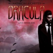 Cover-Bild zum Titel 'Dracula Love never dies' von 'Natascia Luchetti'