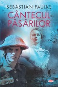 Cântecul pasarilor - Sebastian Faulks