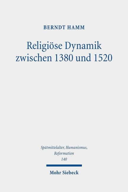 Religiöse Dynamik zwischen 1380 und 1520 - Berndt Hamm