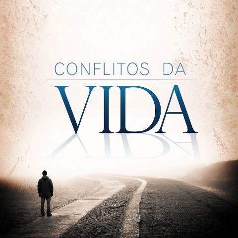 Conflitos da Vida - Editora Cristã Evangélica