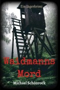 Cover-Bild zum Titel 'Waidmanns Mord' von 'Michael Schönrock'
