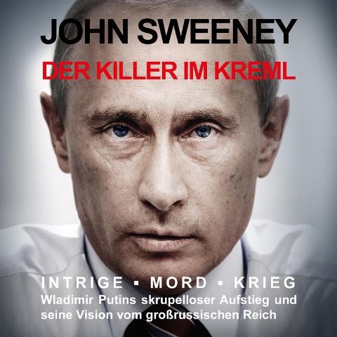 Der Killer im Kreml - John Sweeney
