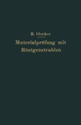 Cover-Bild zum Titel 'Materialprüfung mit Röntgenstrahlen' von 'Richard Glocker'
