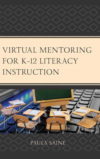 Virtual Mentoring for K-12 Literacy Instruction - Paula Saine