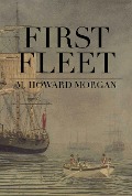 Cover-Bild zum Titel 'First Fleet (Jack Vizzard, #1)' von 'M Howard Morgan'