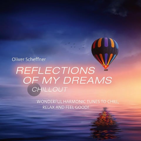 Reflections of my dreams - Oliver Scheffner