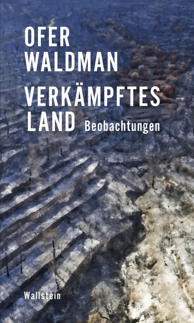 Verkämpftes Land - Ofer Waldman