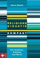 Religionsdidaktik kompakt - Hans Mendl