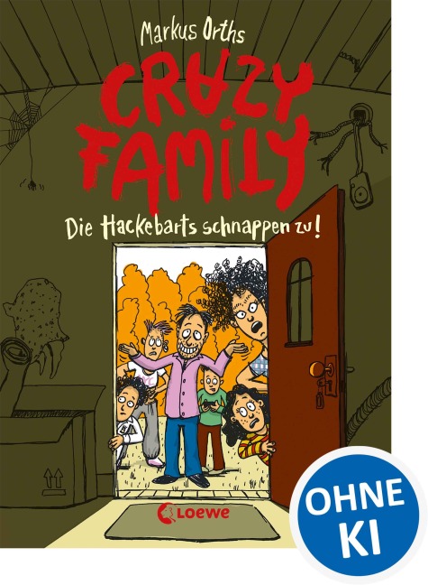 Crazy Family (Band 2) - Die Hackebarts schnappen zu! - Markus Orths