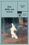 Cover-Bild zum Titel 'Eva dalle sue rovine' von 'Ananda Devi'