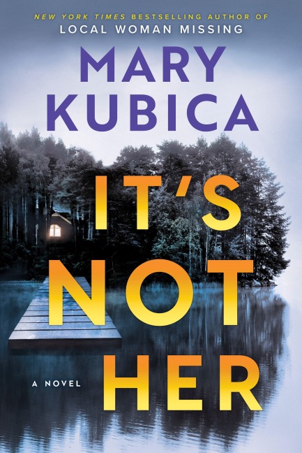 It's Not Her (Deluxe Limited Edition) - Mary Kubica