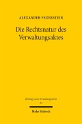 Cover-Bild zum Titel 'Die Rechtsnatur des Verwaltungsaktes' von 'Alexander Feuerstein'
