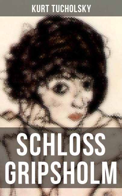 Schloß Gripsholm - Kurt Tucholsky